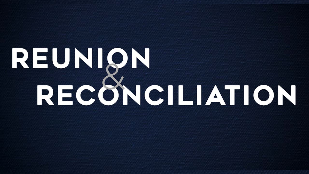 Reunion & Reconciliation - a collection of poignant films